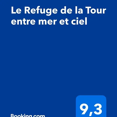 Le Refuge De La Tour Entre Et Ciel *